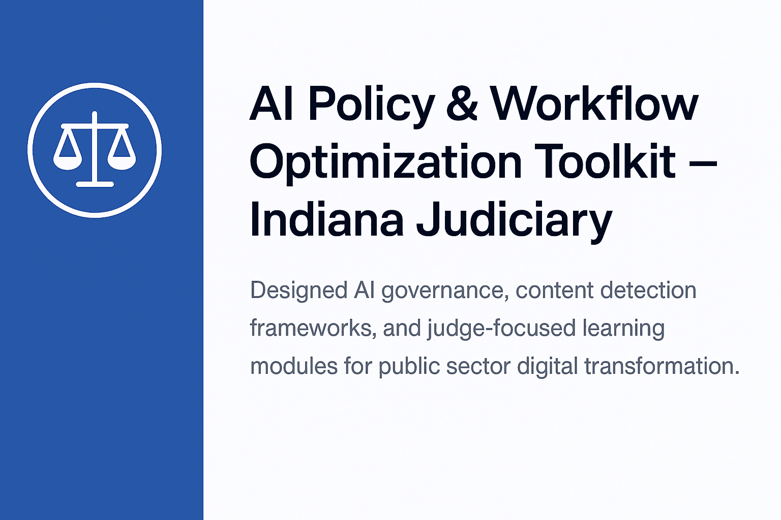 AI Policy & Workflow Optimization Toolkit – Indiana Judiciary